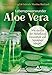 Produktbild Lebenspowerwunder Aloe Vera: Wie das Gel der Heilpflanze Gesundheit und Schönheit bewirkt