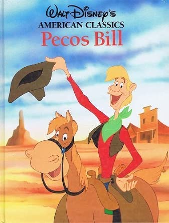 Pecos Bill (American Classics) by Walt Disney (1990-05-03): Walt Disney ...