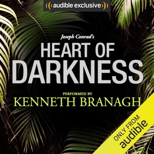 Heart of Darkness: A Signature Performance by Kenneth Branagh Audiolibro Por Joseph Conrad arte de portada