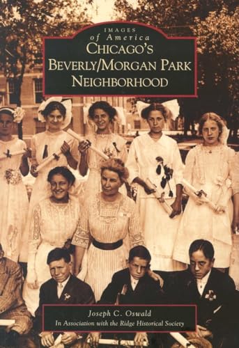 Chicago's Beverly/Morgan Park Neighborhood (IL) (Images of America)