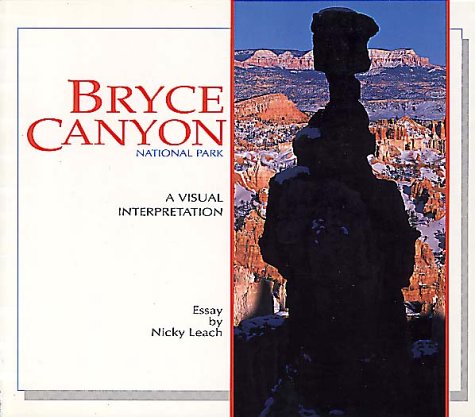 Bryce Canyon: A Visual Interpretation 0939365421 Book Cover