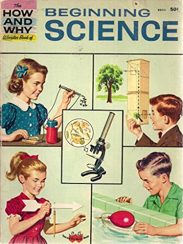 The How and Why Wonder Book of Beginning Science. [Unknown] B001M6KGGO Book Cover