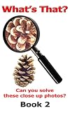 What's That? - Book 2 - Photo Puzzles (What's That ? - Photo Puzzles) (English Edition)