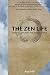 The Zen Life: Spiritual Training for Modern Times