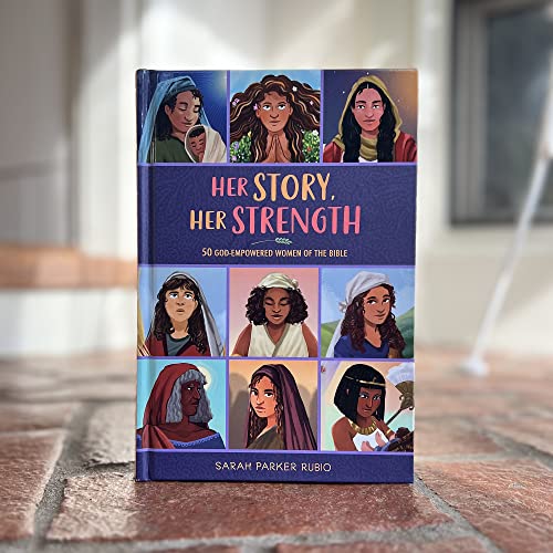 Her Story, Her Strength: 50 God-Empowered Women of the Bible