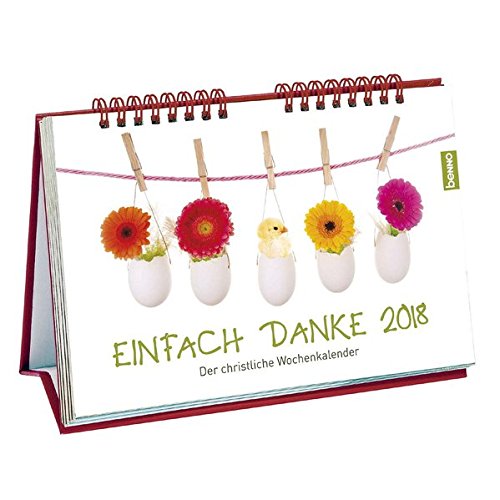 Einfach Danke 2018: Der christliche Wochenkalender Einfach Danke 2018: Der christliche Wochenkalender