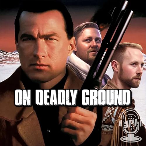 On Deadly Ground (1994)
