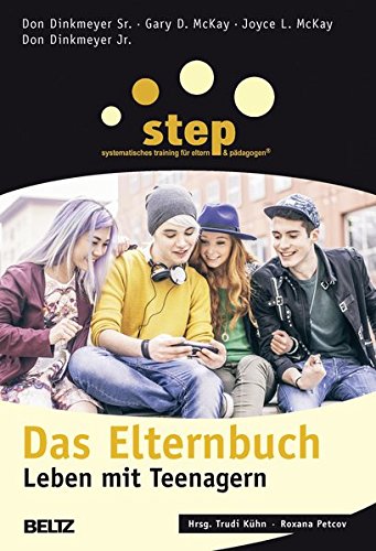 Step - Das Elternbuch: Leben mit Teenagern