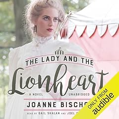 The Lady and the Lionheart Audiolibro Por Joanne Bischof arte de portada