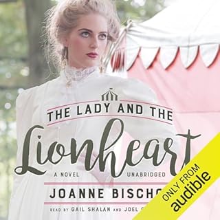 The Lady and the Lionheart Audiobook By Joanne Bischof cover art