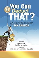You Can Deduct THAT? How small business owners can transform ordinary spending into tax savings 0983234140 Book Cover