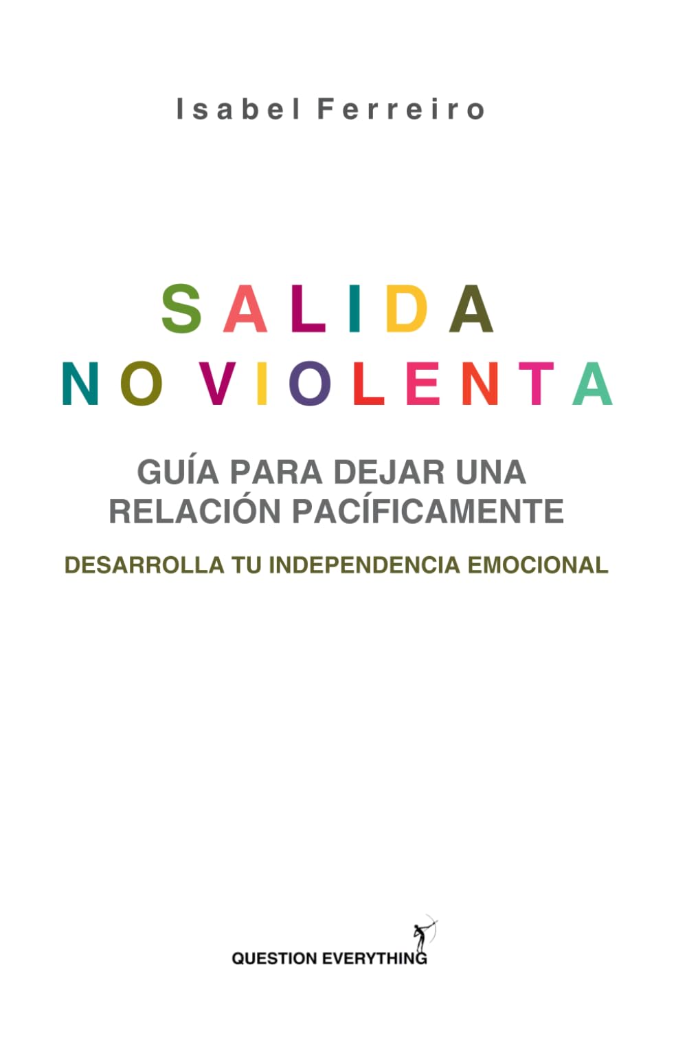 Salida No Violenta: Guía para dejar una relación pacíficamente