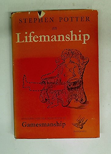 Some notes on lifemanship,: With a summary of recent researches in gamesmanship