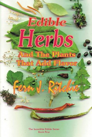Edible Herbs, And The Plants That Add Flavor (Incredible Edible): Ralph ...