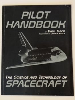 Perfect Paperback Pilot Handbook - The Science and Technology of Spacecraft Book