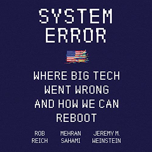System Error by Rob Reich, Mehran Sahami, Jeremy M. Weinstein episode artwork