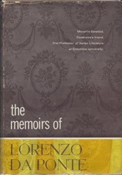 Hardcover Memoirs of Lorenzo Da Ponte. Translated from the Italian by Elisabeth Abbott. Edited and Annotated by Arthur Livingston... Book