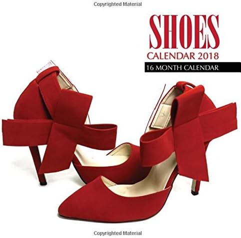 Shoes Calendar 2018: 16 Month Calendar Paperback – 2 Nov. 2017