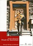 "Herzlich willkommen!" - Rituale der Gastlichkeit (Salzburger Beiträge zur Volkskunde)
