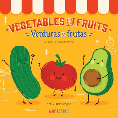 Image of Vegetables That Are Fruits (Bilingual: English/Spanish): A Bilingual Fruits Book (Lil' Libros Bilingual Book) (English and Spanish Edition)