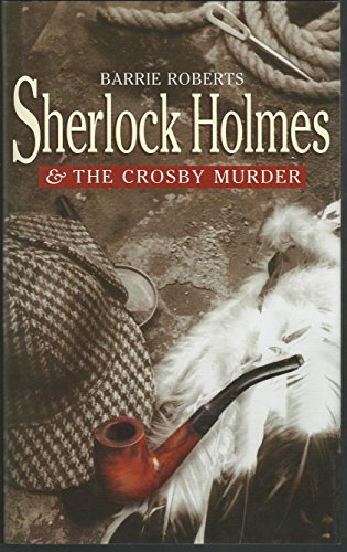 Sherlock Holmes and the Crosby Murder