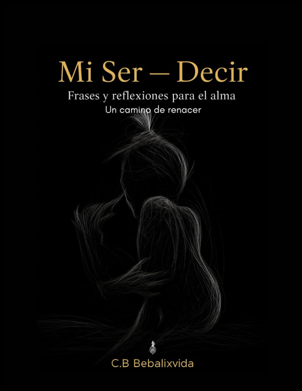 Mi Ser – Decir: Frases y reflexiones para el alma