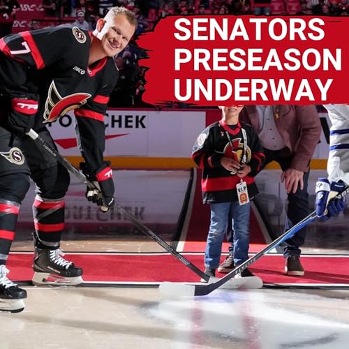 Page de couverture de Ottawa Senators Open Preseason vs Toronto, 1st Cuts Announced + Organizational Value Rankings: 8-6