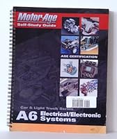 A6 Electronic/ Electrical Systems: The Motor Age Training Self-Study Guide for ASE Certification 1933180056 Book Cover
