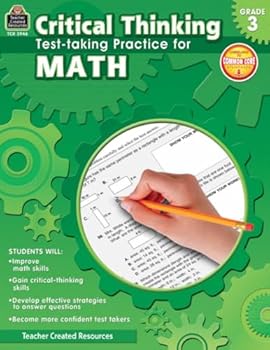 Paperback Teacher Created Resources Critical Thinking: Test-taking Practice for Math Book, Grade 3, 112 Pages Book