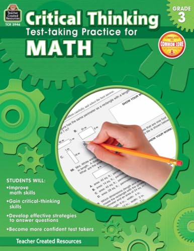 Teacher Created Resources Critical Thinking: Test-taking Practice for Math Book, Grade 3, 112 Pages