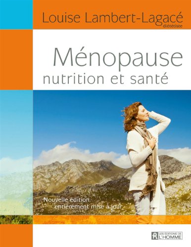 Télécharger Ménopause, nutrition et santé Gratuit