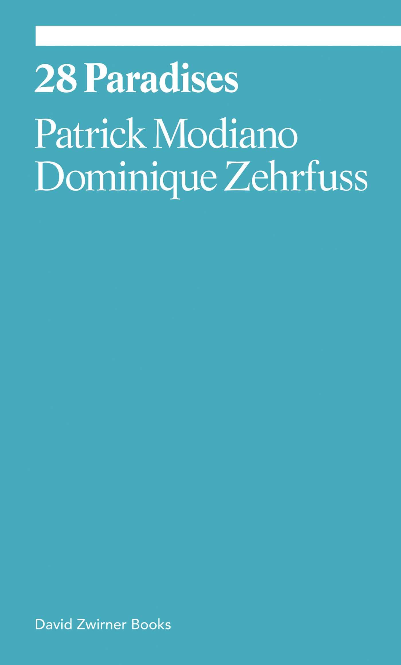 28 Paradises by Dominique Zehrfuss (Paperback Book)