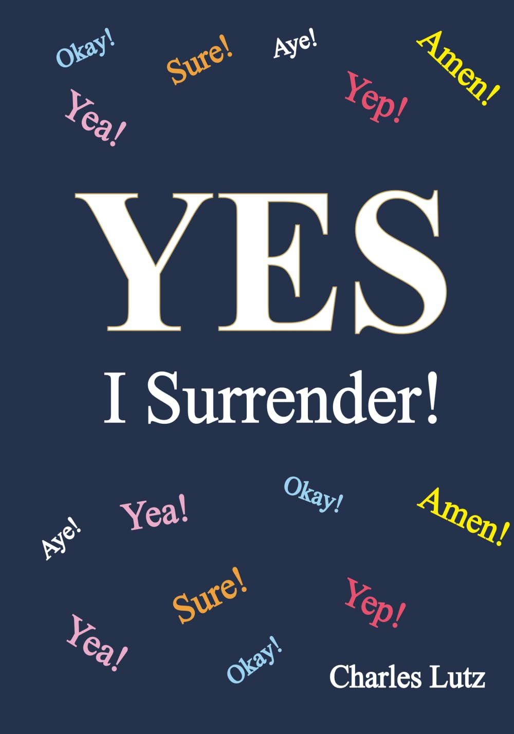 Yes!: I Surrender!