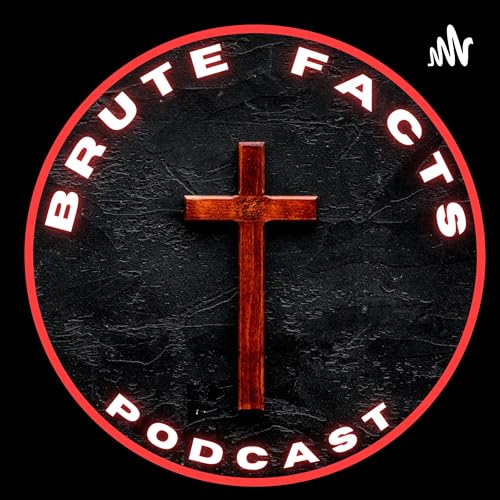 Brute Facts Podcast Podcast Por Eddie Crume arte de portada