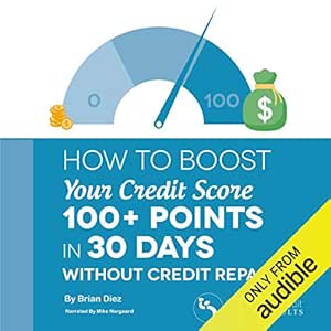 How to Boost Your Credit Score 100+ Points in 30 Days Without Cre...
