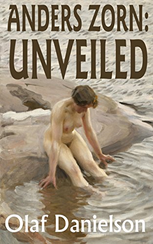 Anders Zorn: Unveiled