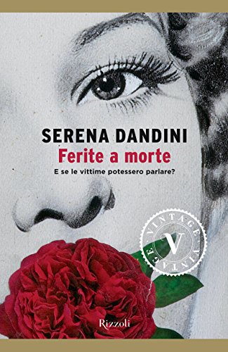 Ferite a morte: Dieci anni dopo