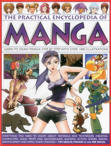 The Practical Encyclopedia of Manga: Learn To Draw Manga Step By Step With Over 1000 Illustrations