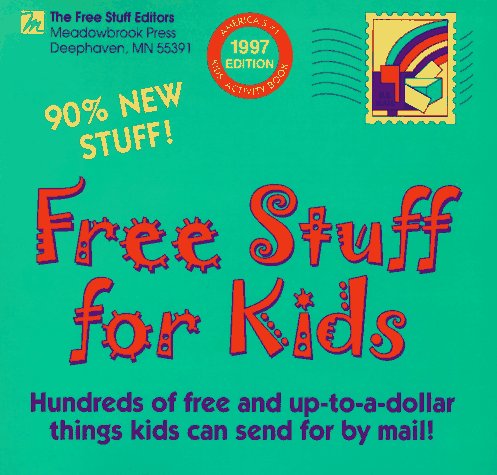 Free Stuff For Kids 1997 Free Stuff Kids Editor 9780671573744 Amazon