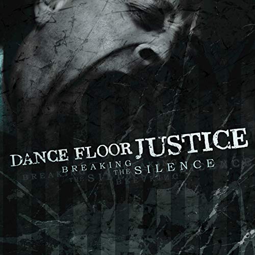 Breaking the Silence Dance Floor Justice Digital Music