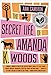 The Secret Life of Amanda K. Woods