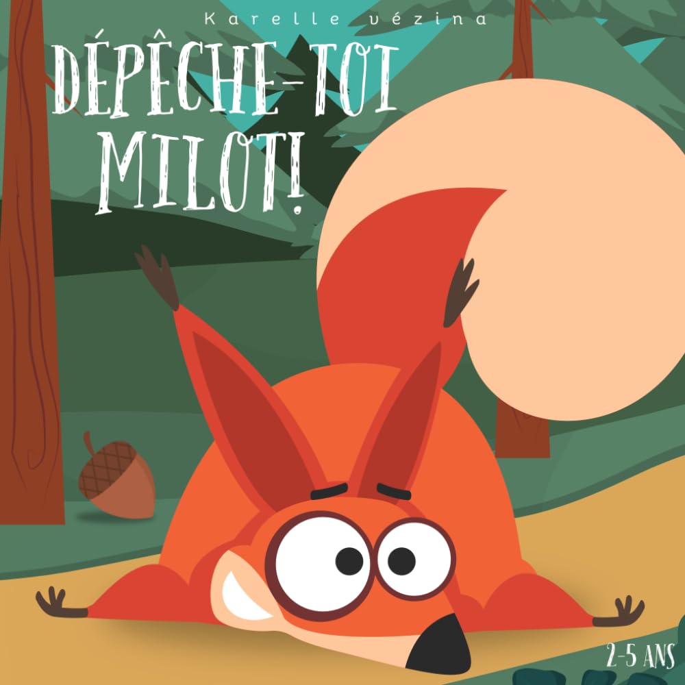 Dépêche-toi, Milot!: Livre pour enfants en français, une leçon d'amitié et de gestion des émotions, pour les 2-5 ans