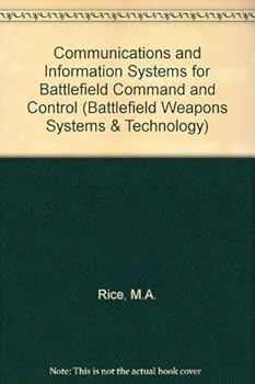 Paperback Communications and Information Systems for Battlefield Command and Control (Land Warfare, V. 5) Book