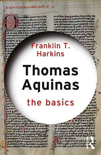 Thomas Aquinas: The Basics: The Basics view 2