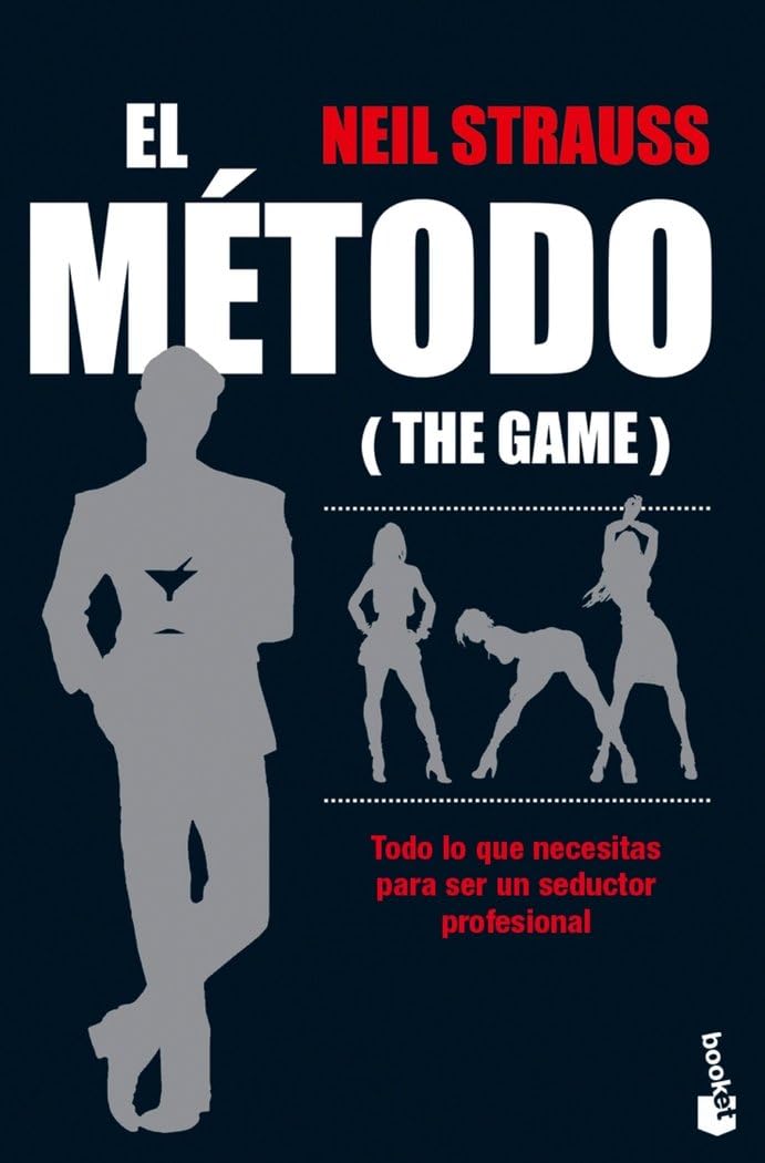 El método: Todo lo que necesitas para ser un seductor profesional