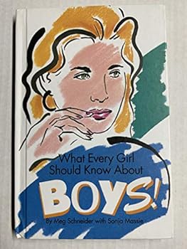 What Every Girl Should Know About Boys