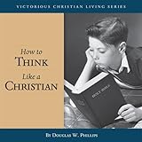 How to Think Like a Christian (CD)