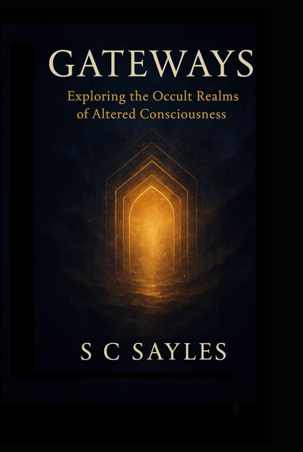 Gateways: Exploring the Occult Realms of Altered Consciousness