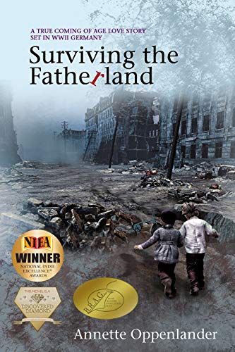 Surviving the Fatherland: A True Coming-of-age Love Story Set in WWII Germany (Moving Love Stories of WWII Germany)