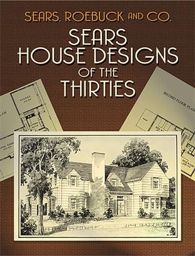 Sears House Designs of the Thirties (Dover Architecture)